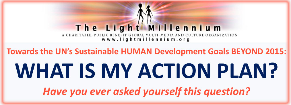 WHAT IS MY ACTION PLAN? A new initiative by The Light Millennium